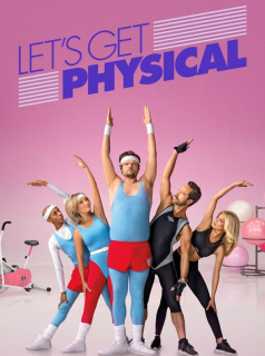 voir serie Let’s Get Physical en streaming