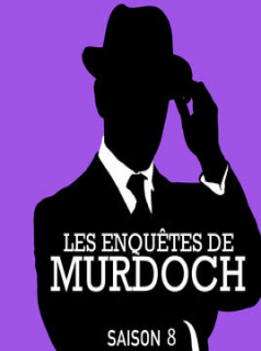 voir Les Enquêtes de Murdoch saison 8 épisode 15