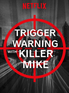 voir serie Trigger Warning with Killer Mike en streaming