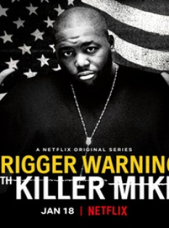 voir Trigger Warning with Killer Mike saison 1 épisode 6