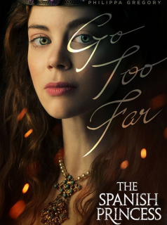 voir The Spanish Princess saison 2 épisode 3