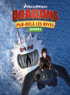 voir Dragons : par-delà les rives saison 2 épisode 10