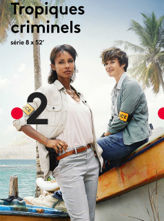 voir Tropiques Criminels saison 2 épisode 5