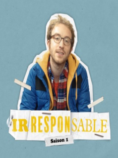 voir Irresponsable Saison 1 en streaming 