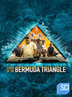 voir serie Curse of the Bermuda Triangle en streaming