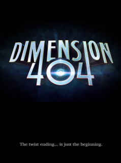 voir serie Dimension 404 en streaming