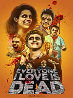 voir serie Everyone I Love Is Dead en streaming