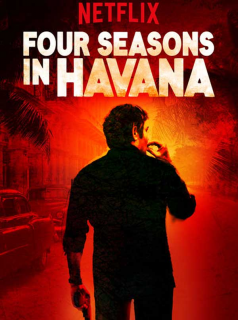 voir serie Four Seasons in Havana en streaming