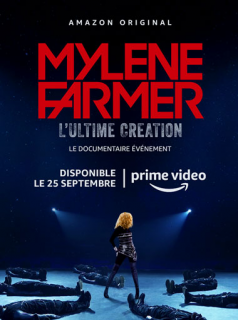 voir serie Mylène Farmer, l’Ultime Création en streaming