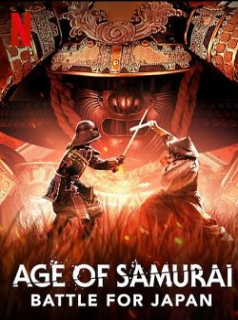 voir serie Age of Samurai: Battle for Japan en streaming