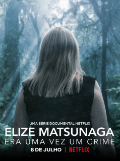 voir Elize Matsunaga : Sinistre conte de fées Saison 1 en streaming 