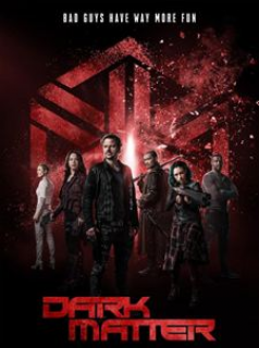 voir serie Dark Matter saison 3