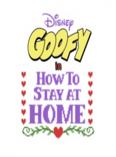 voir Disney Presents Goofy in How to Stay at Home saison 1 épisode 1