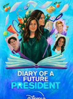 voir Journal d’une future présidente Saison 2 en streaming 