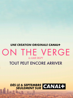 voir On The Verge Saison 1 en streaming 