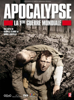 voir Apocalypse - La 1ère Guerre Mondiale saison 1 épisode 5