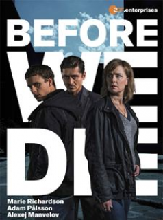 voir serie BEFORE WE DIE (Innan vi dör) en streaming