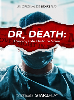 voir serie Dr Death : L'incroyable histoire vraie en streaming