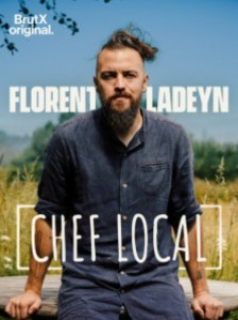 voir serie Florent Ladeyn, chef local en streaming