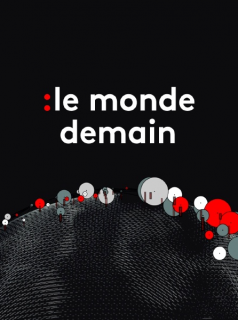 voir serie Le Monde de Demain en streaming