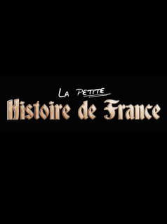 voir La Petite Histoire de France saison 1 épisode 72