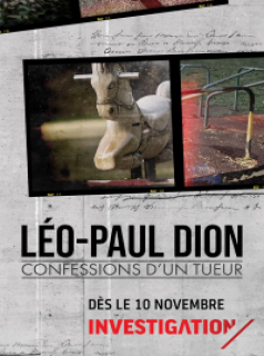 voir LÉO-PAUL DION - CONFESSIONS D'UN TUEUR saison 1 épisode 4