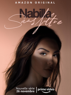 voir serie Nabilla : Sans filtre en streaming