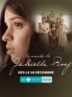 voir Le monde de Gabrielle Roy Saison 1 en streaming 