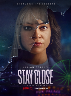 voir serie Ne t'éloigne pas (Stay Close) en streaming