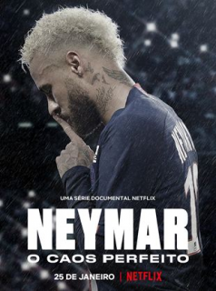 voir serie Neymar, le chaos parfait en streaming