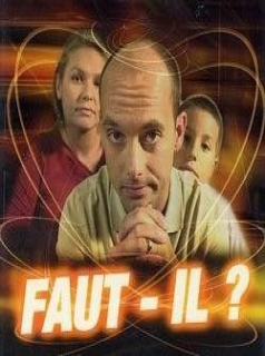 voir serie Faut-il ? en streaming