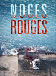 voir serie Noces Rouges en streaming