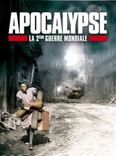 voir Apocalypse - La 2ème Guerre Mondiale saison 1 épisode 6