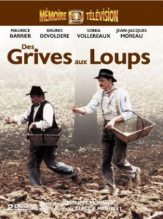 voir serie Des grives aux loups en streaming