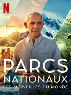 voir serie PARCS NATIONAUX : CES MERVEILLES DU MONDE en streaming