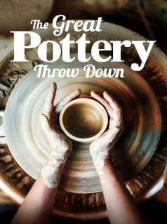 voir serie The Great Pottery Throw Down en streaming