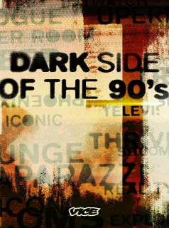 voir serie Dark Side of the 90s en streaming