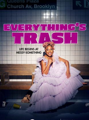 voir serie Everything’s Trash en streaming