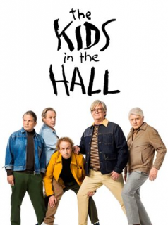 voir serie The Kids in the Hall: Comedy Punks en streaming