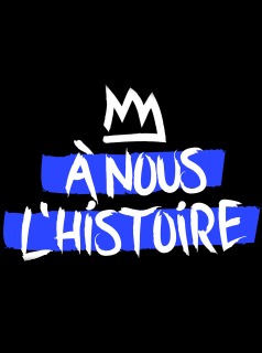 voir serie À nous l'histoire en streaming