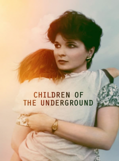 voir serie Children of the Underground en streaming