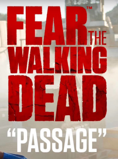 voir Fear the Walking Dead: Passages saison 1 épisode 4