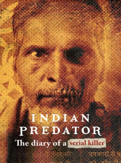 voir serie Indian Predator: The Diary of a Serial Killer en streaming