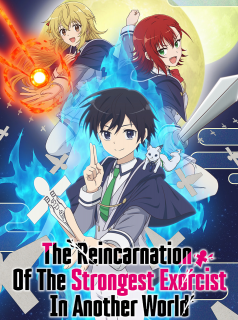 voir serie The Reincarnation of the Strongest Exorcist in Another World en streaming