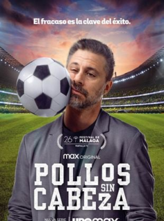 voir serie Pollos sin cabeza en streaming