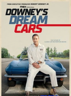 voir Downey’s Dream Cars saison 1 épisode 6