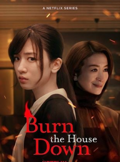 voir Burn the House Down Saison 1 en streaming 