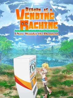 voir Reborn as a Vending Machine, I Now Wander the Dungeon saison 1 épisode 5