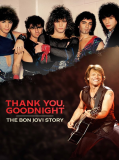 voir Thank You, Goodnight: The Bon Jovi Story Saison 1 en streaming 