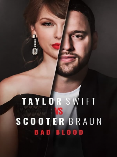 voir serie Taylor Swift vs Scooter Braun: Bad Blood en streaming